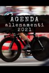 AGENDA allenamenti 2021: Agenda per il ciclista