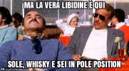 2727569995-ma-la-vera-libidine-e-qui-sole-whisky-e-sei-in-pole-position-saluti-dalle-sodomit_a.jpg